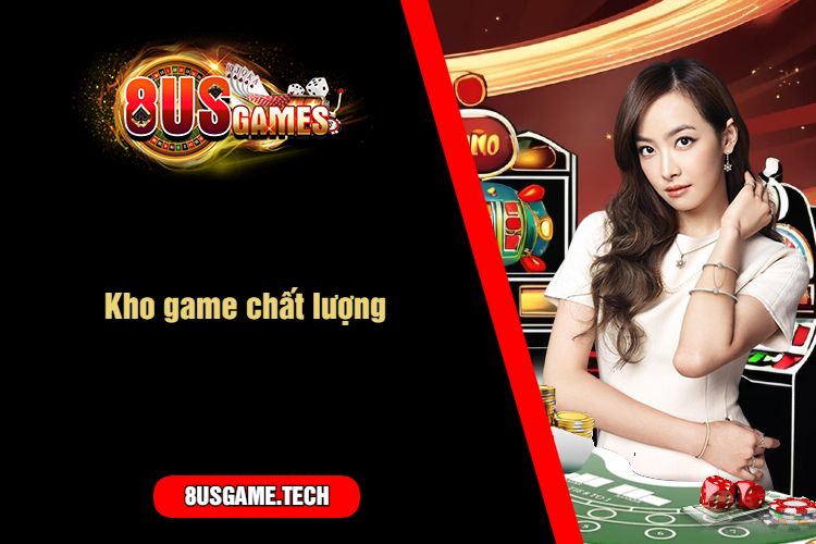 Kho game chất lượng